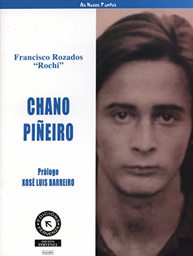 CHANO PIÑEIRO: BIOGRAFÍA (Galician Edition)