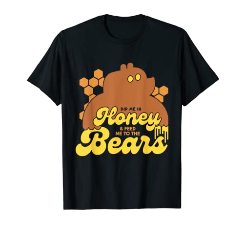 Dip Me In Honey And Feed Me To The Bears, divertido LGBT Camiseta